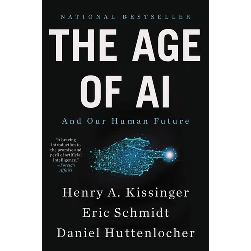 The Age of AI: And Our Human Future