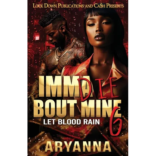 Imma Die Bout Mine 6