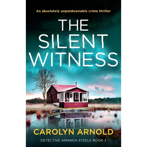 The Silent Witness: An absolutely unputdownable crime thriller