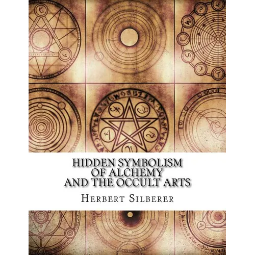 Hidden Symbolism of Alchemy and the Occult Arts