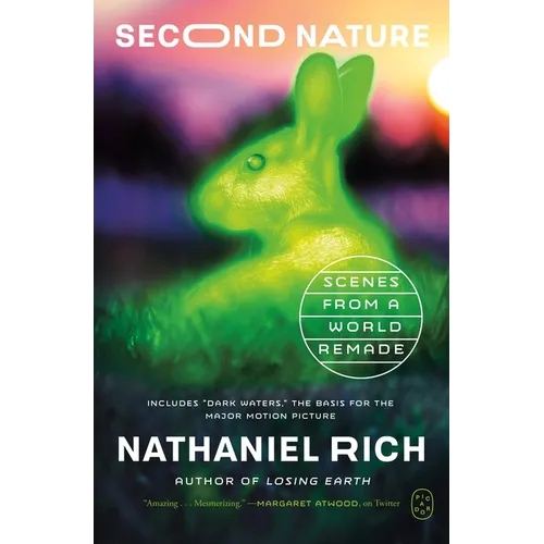 Second Nature: Scenes from a World Remade