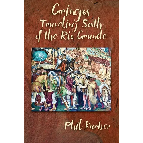 Gringos Traveling South of the Rio Grande
