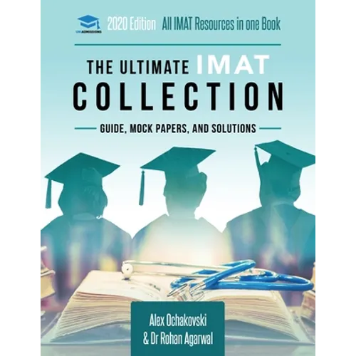 The Ultimate IMAT Collection: 5 Books In One, a Complete Resource for the International Medical Admissions Test