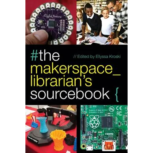 The Makerspace Librarian's Sourcebook