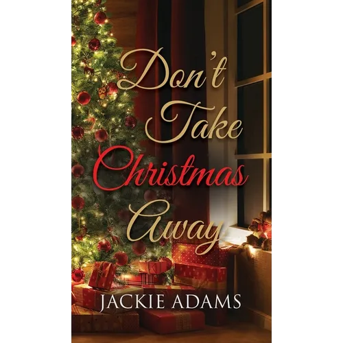 Don't Take Christmas Away