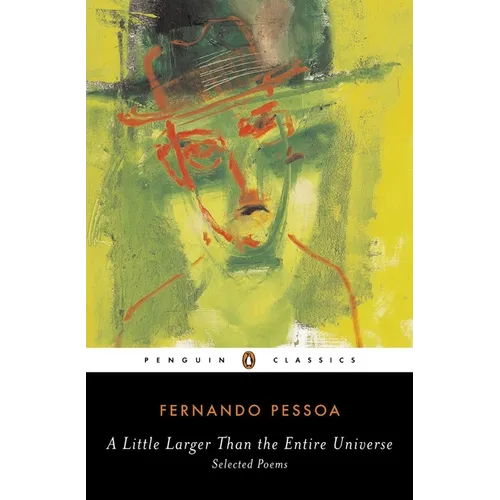 A Little Larger Than the Entire Universe: Selected Poems
