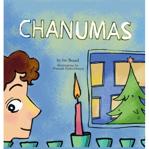 Chanumas: One Boy, Two Holidays and a Very Big Wish
