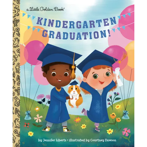Kindergarten Graduation!: A Book for Soon-To-Be First Graders