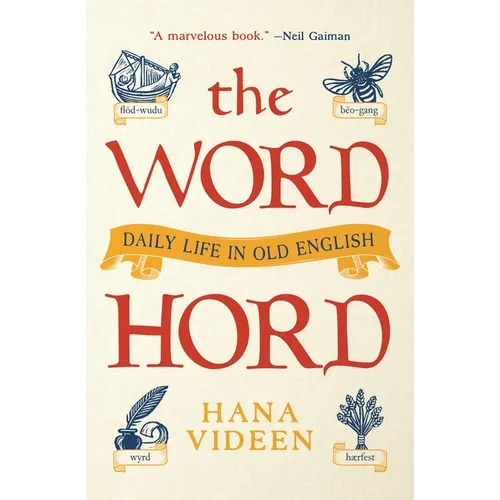 The Wordhord: Daily Life in Old English - Paperback