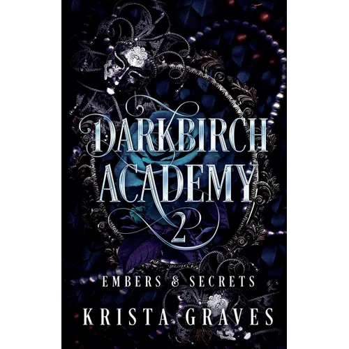 Darkbirch Academy 2: Embers & Secrets