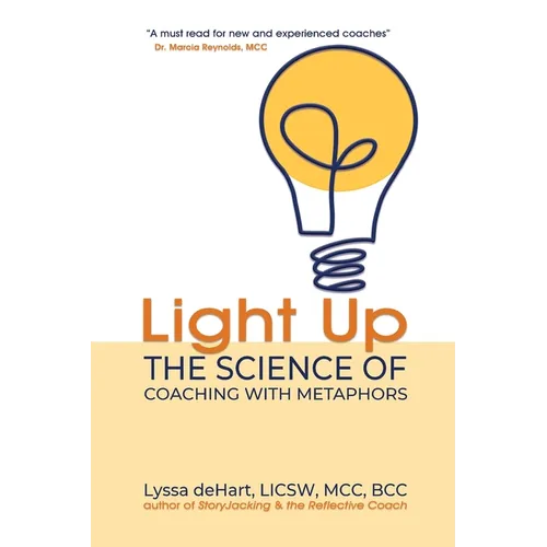 Light Up: The Science of Coaching with Metaphors