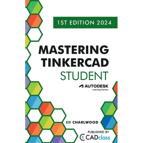 Mastering Tinkercad Student