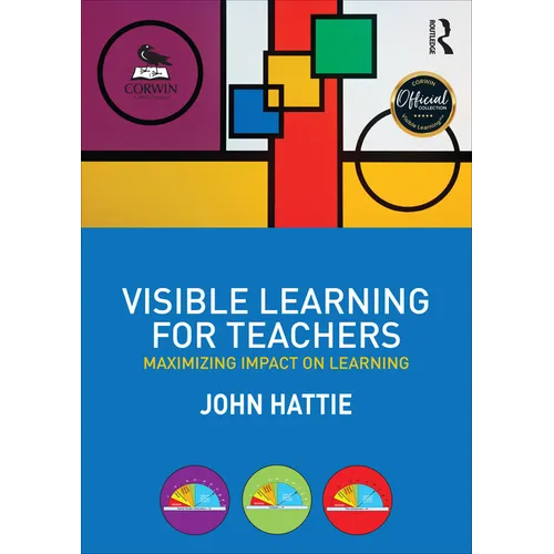 Visible Learning for Teachers: Maximizing Impact on Learning