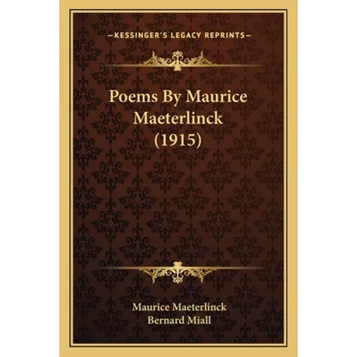 Poems By Maurice Maeterlinck (1915)