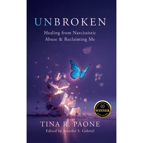 Unbroken: Healing from Narcissistic Abuse and Reclaiming Me