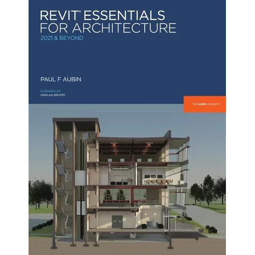 Revit Essentials for Architecture: 2021 and beyond