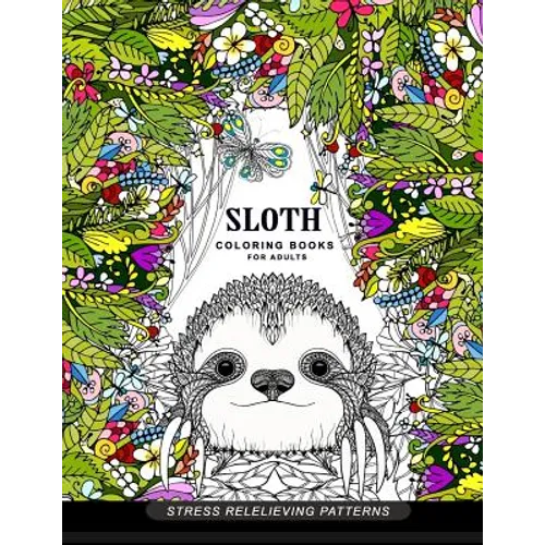Sloth coloring book for adults: (Animal Coloring Books for Adults)