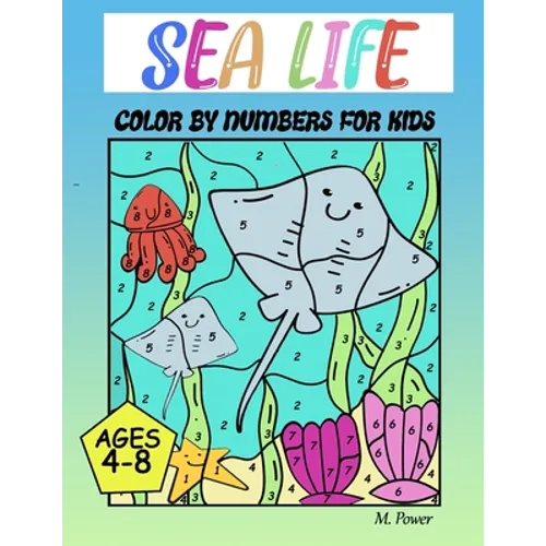 Sea Life Color by Number for Kids Ages 4-8