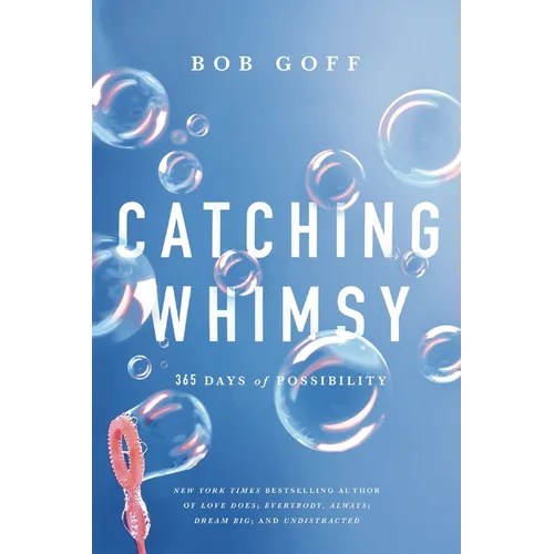 Catching Whimsy: 365 Days of Possibility (a Daily Devotional) - The Perfect Christian Graduation Gift to Celebrate Your Grad