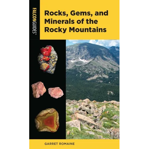 Rocks, Gems, and Minerals of the Rocky Mountains