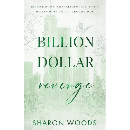 Billion Dollar Revenge: A fake dating opposites attract romance