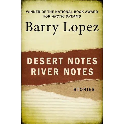 Desert Notes and River Notes: Stories
