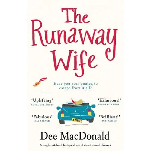 The Runaway Wife: A laugh out loud feel good novel about second chances