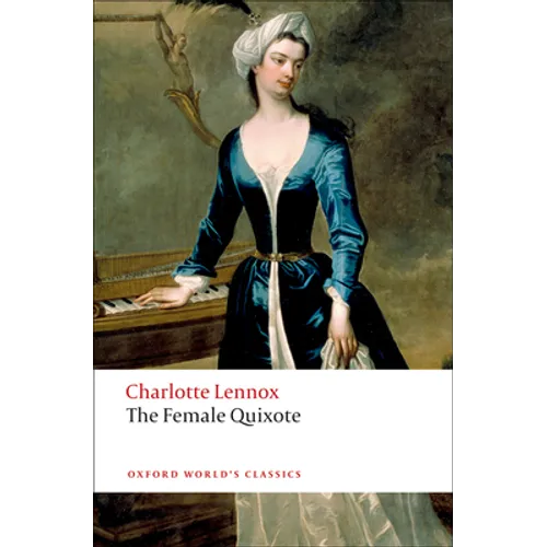 The Female Quixote: Or the Adventures of Arabella