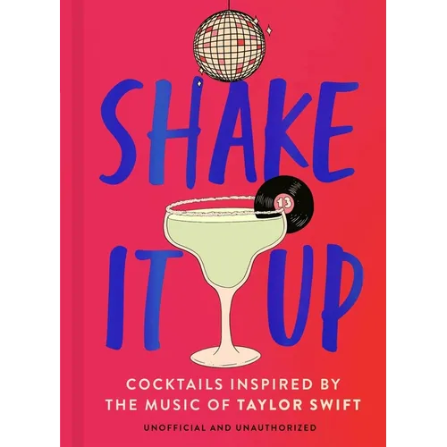 Shake It Up: Delicious Cocktails Inspired by the Music of Taylor Swift