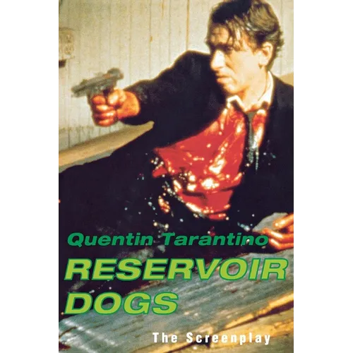 Reservoir Dogs: The Screenplay
