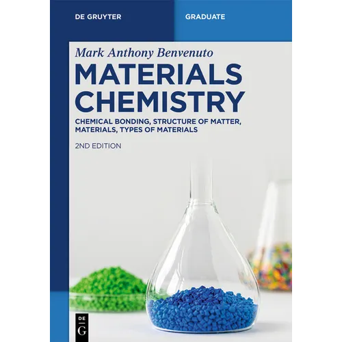 Materials Chemistry: Chemical Bonding, Structure of the Matter, Materials, Types of Materials