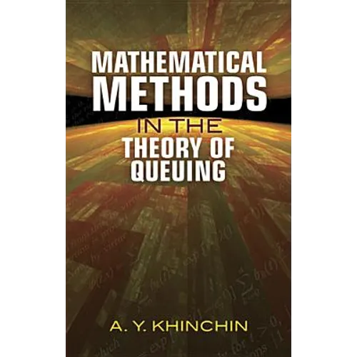 Mathematical Methods in the Theory of Queuing