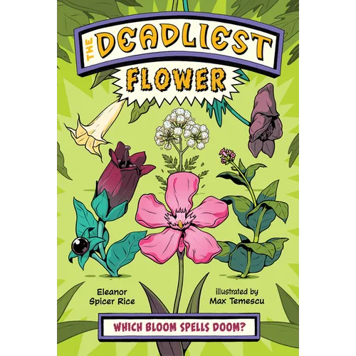 The Deadliest: Flower