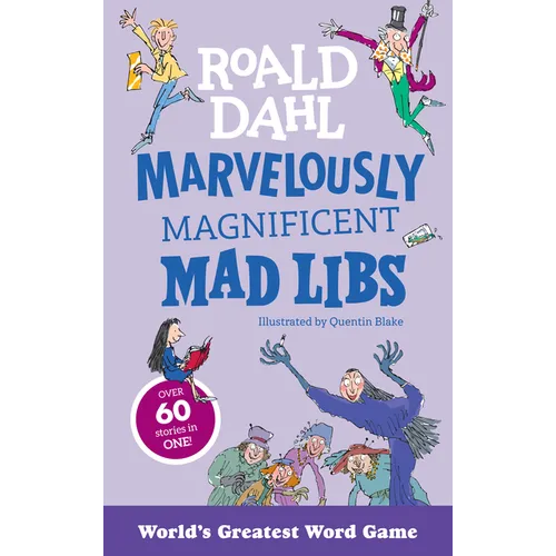 Marvelously Magnificent Mad Libs: Over 60 Roald Dahl Stories in One!