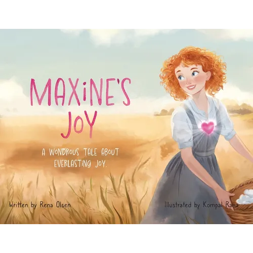 Maxine's Joy: A Wondrous Tale of Everlasting Joy