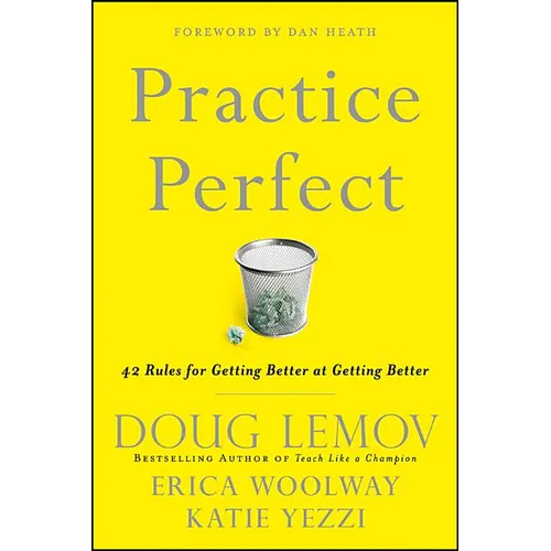 Practice Perfect: 42 Rules for Getting Better at Getting Better