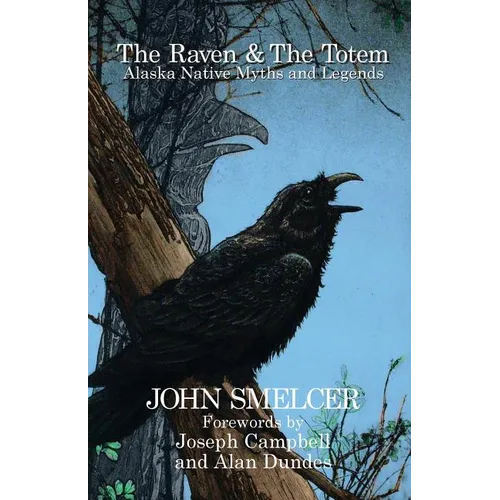 The Raven and the Totem: Alaska Native Myths and Legends