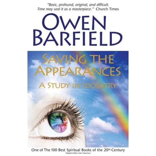 Saving the Appearances: A Study in Idolatry
