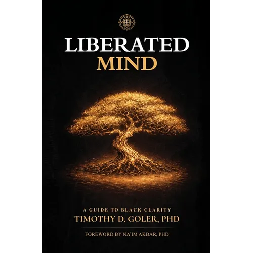Liberated Mind: A Guide to Black Clarity