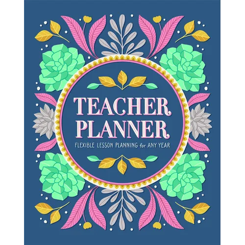 Teacher Planner: Flexible Lesson Planning for Any Year