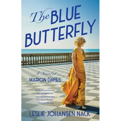 The Blue Butterfly: A Novel of Marion Davies