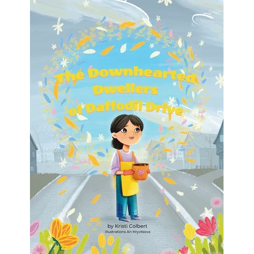The Downhearted Dwellers of Daffodil Drive