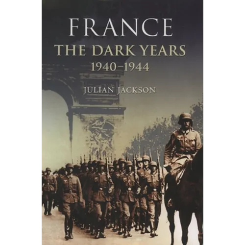 France the Dark Years 1940-1944