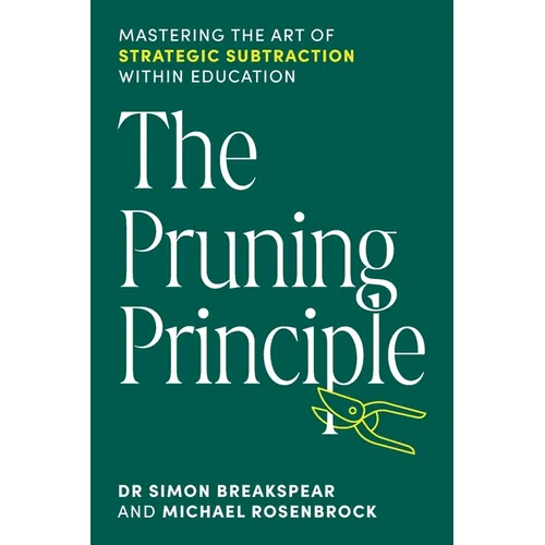 The Pruning Principle: Mastering the Art of Strategic Subtraction Within Education