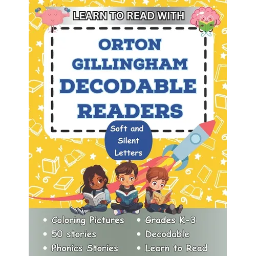 Learn to Read with Orton Gillingham Decodable Readers Soft C and Silent Letters: Soft C and Silent Letters