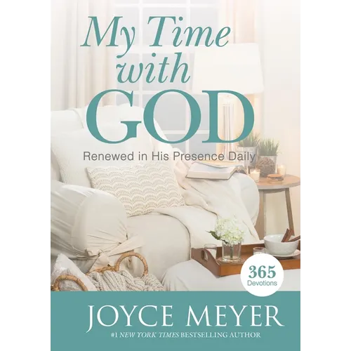My Time with God: Renewed in His Presence Daily