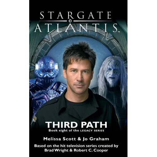 STARGATE ATLANTIS Third Path (Legacy book 8)