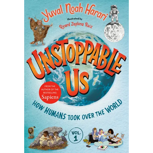 Unstoppable Us, Volume 1: How Humans Took Over the World