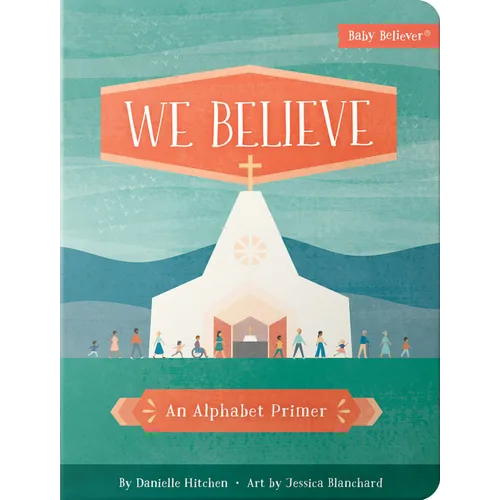 We Believe: An Alphabet Primer