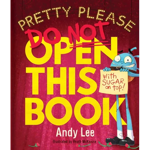 Pretty Please Do Not Open This Book